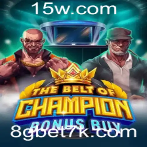 Descubra o Excitante Mundo de 'TheBeltOfChampionBonusBuy' com 8gbet7